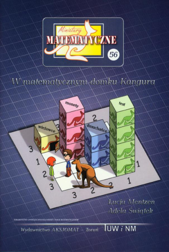 Miniatury matematyczne 56. W matematycznym domku Kangura - Mentzen ucja, witek Adela