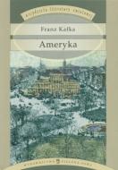 Ameryka (Arcydziea literatury wiatowej) - Kafka Franz