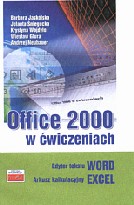 Office 2000 w wiczeniach. Edytor tekstu WORD. Arkusz kalkulacyjny Excel