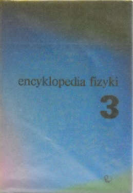 Encyklopedia fizyki. Tom 3 (P - )