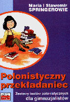 Polonistyczny przekadaniec. Zestaw testw polonistycznych dla gimnazjalistw - Springer Maria, Springer Sawomir 