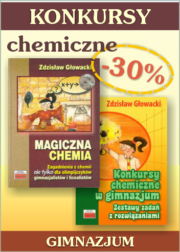 Konkursy chemiczne dla gimnazjalistw - PAKIET - 2 ksiki - JESIENNA PROMOCJA! - Gowacki Zdzisaw