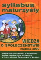 Syllabus maturzysty. Wiedza o spoeczestwie. Matura 2002 - Centralna Komisja Egzaminacyjna W Warszawie